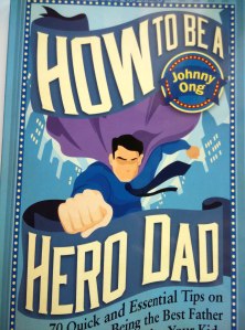 how to be a hero dad